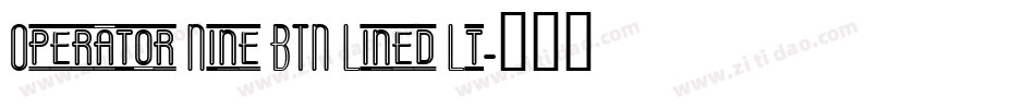 Operator Nine BTN Lined Lt字体转换